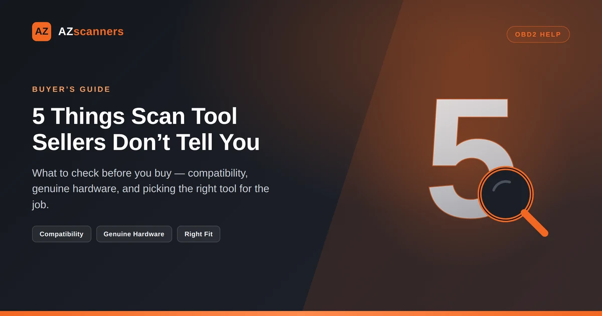 5 Things Scan Tool Sellers Don't Tell You Before Buying