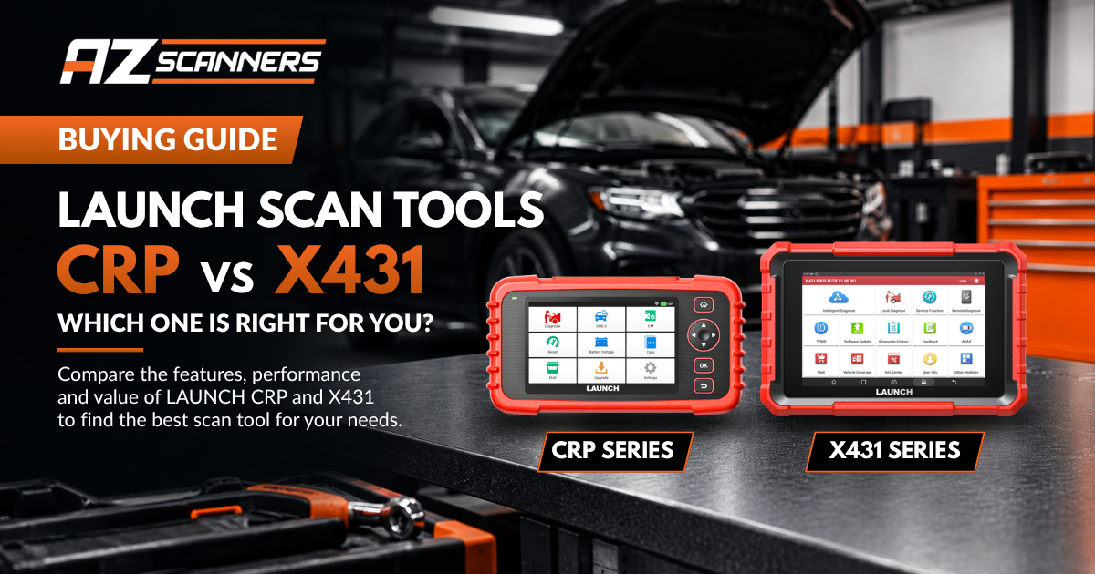 Launch Scan Tools Buying Guide: CRP vs X431 Compared